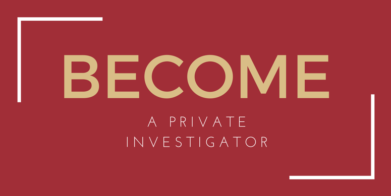 How to Become a Private Investigator