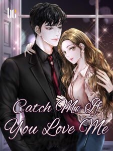Catch Me If You Love Me Novel Free Online
