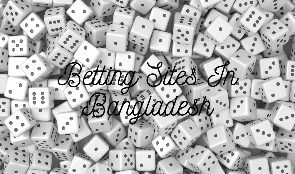 Betting Sites In Bangladesh
