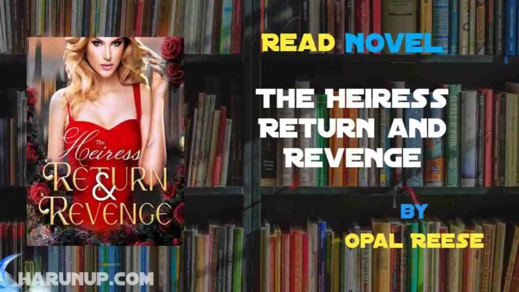 The Heiress Returns And Revenge Novel