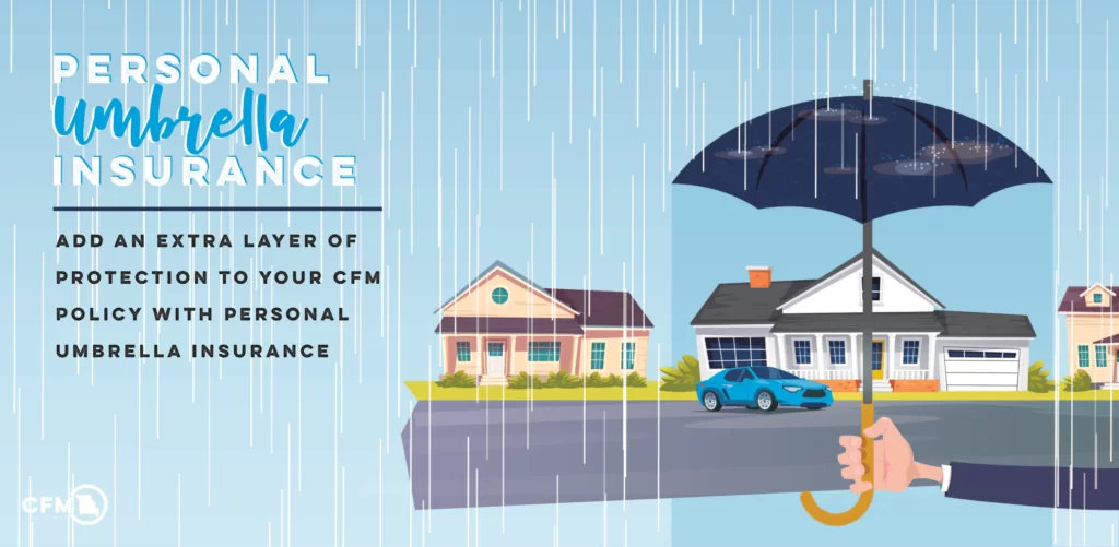 What Is Umbrella Insurance And Why Do You Need It?