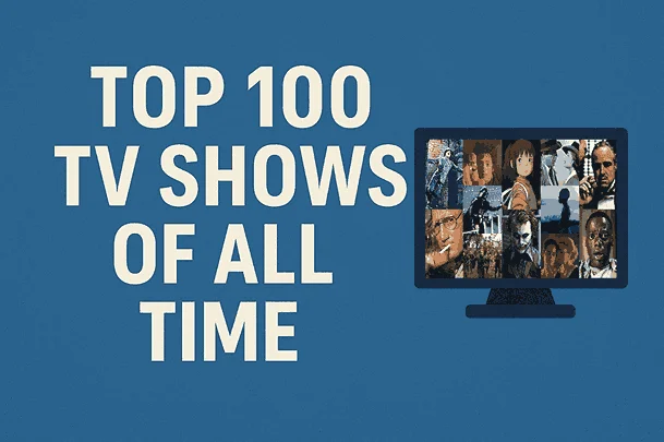 Top 100 TV Shows of All Time Best