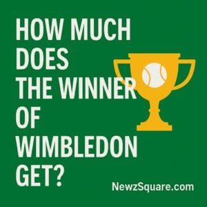 How Much Does the Winner of Wimbledon Get?