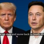 close up shop and move back to South Africa